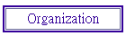 Organization